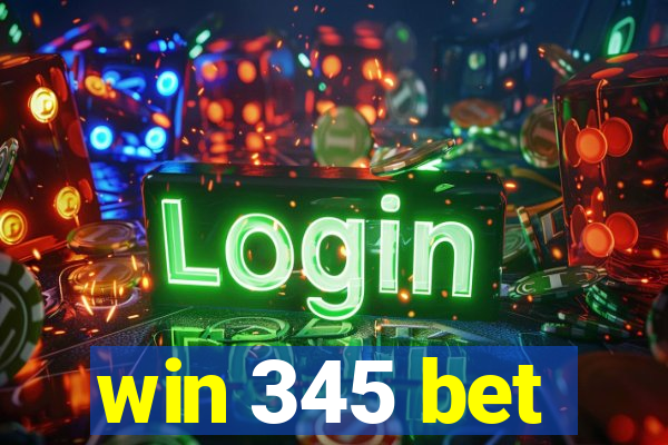 win 345 bet